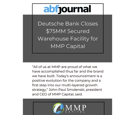 MMP CAPITAL SECURES $75MM SECURED WAREHOUSE FACILITY
