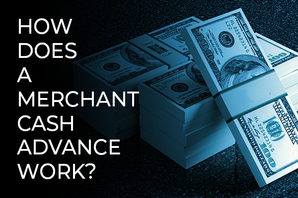 How does a merchant Cash Advance Works? MMP Capital Merchant Cash Advance